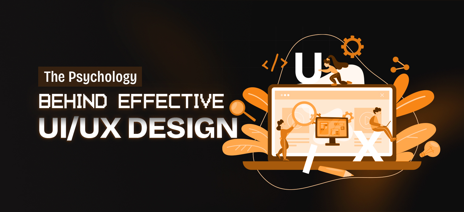 The Psychology Behind Effective UI/UX Design